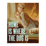 Home Is Where The Dog Is (Print Only) thumbnail