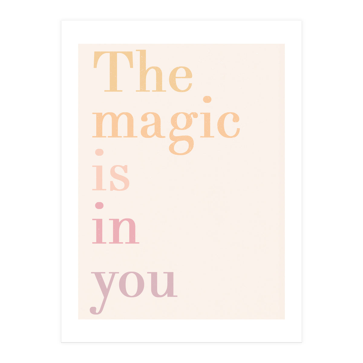 The Magic Is In You, Pastel (Print Only)