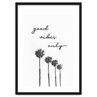 GOOD VIBES ONLY Dreaming under palm trees