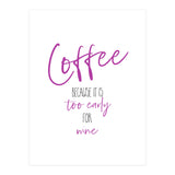 Coffee - too early for wine (Print Only) thumbnail