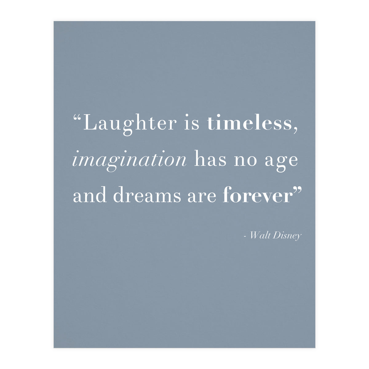 Laughter, Imagination, Dreams, Quote Disney Blue (Print Only)