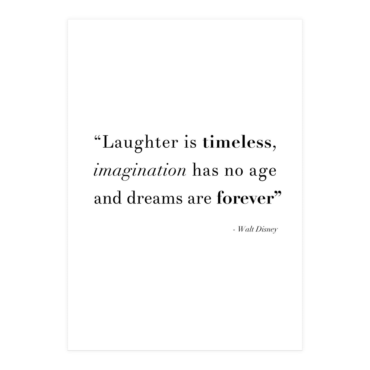 Laughter, Imagination, Dreams, Quote Disney (Print Only)