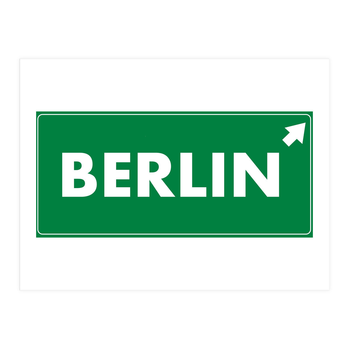 Let`s go to Berlin, Germany! Green road sign (Print Only)