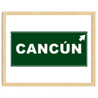 Let`s go to Cancun, Mexico! Green road sign