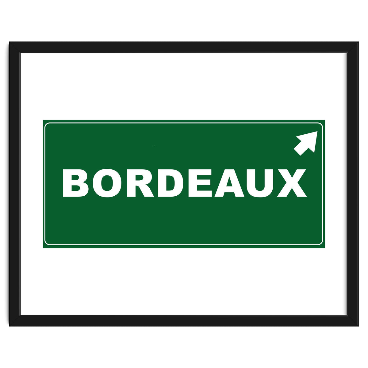 Let`s go to Bordeaux, France! Green road sign