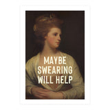 Maybe Swearing Will Help (Print Only) thumbnail