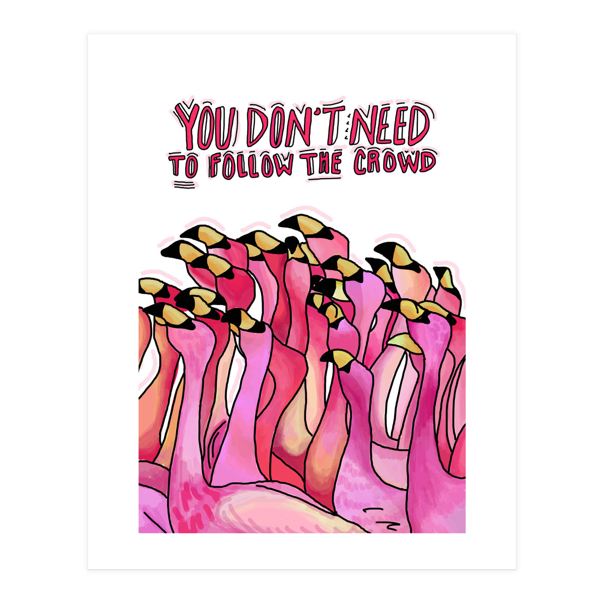 Don't Follow The Crowd (Print Only)