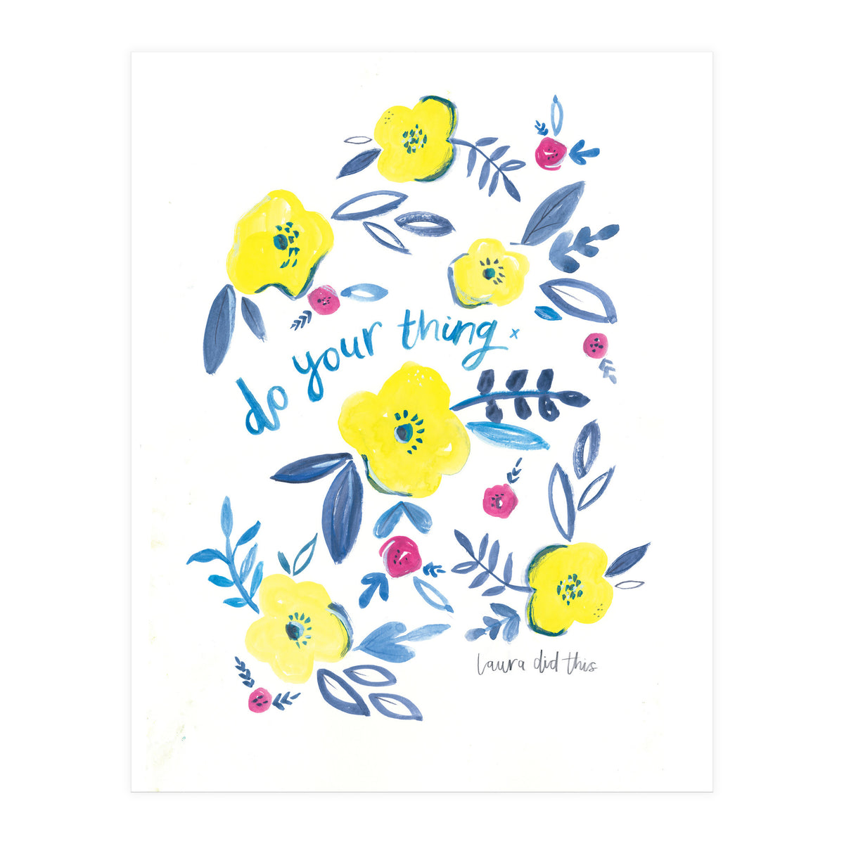 Do Your Thing Floral (Print Only)