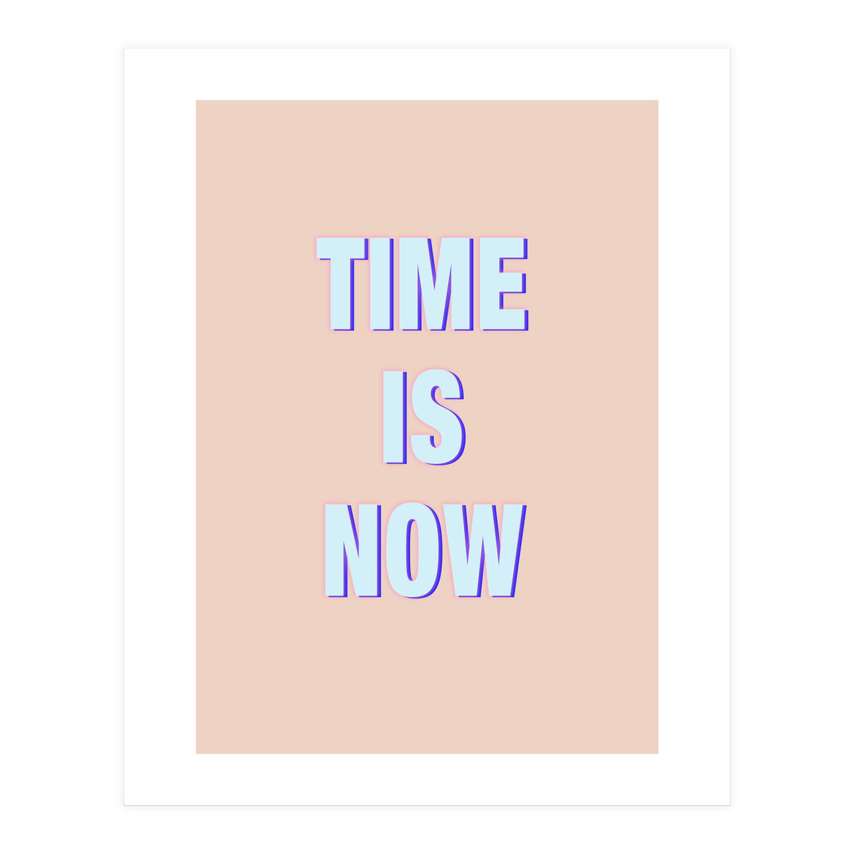 Time Is Now (Print Only)