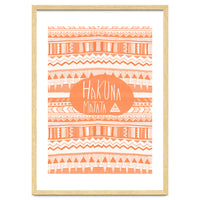 Hakuna Matata Orange Art Print