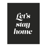 Let’s Stay Home (Print Only) thumbnail