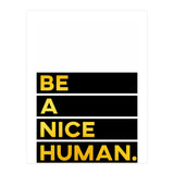 Be A Nice Human (Print Only) thumbnail