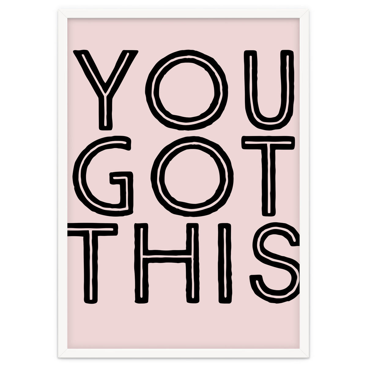 You Got This