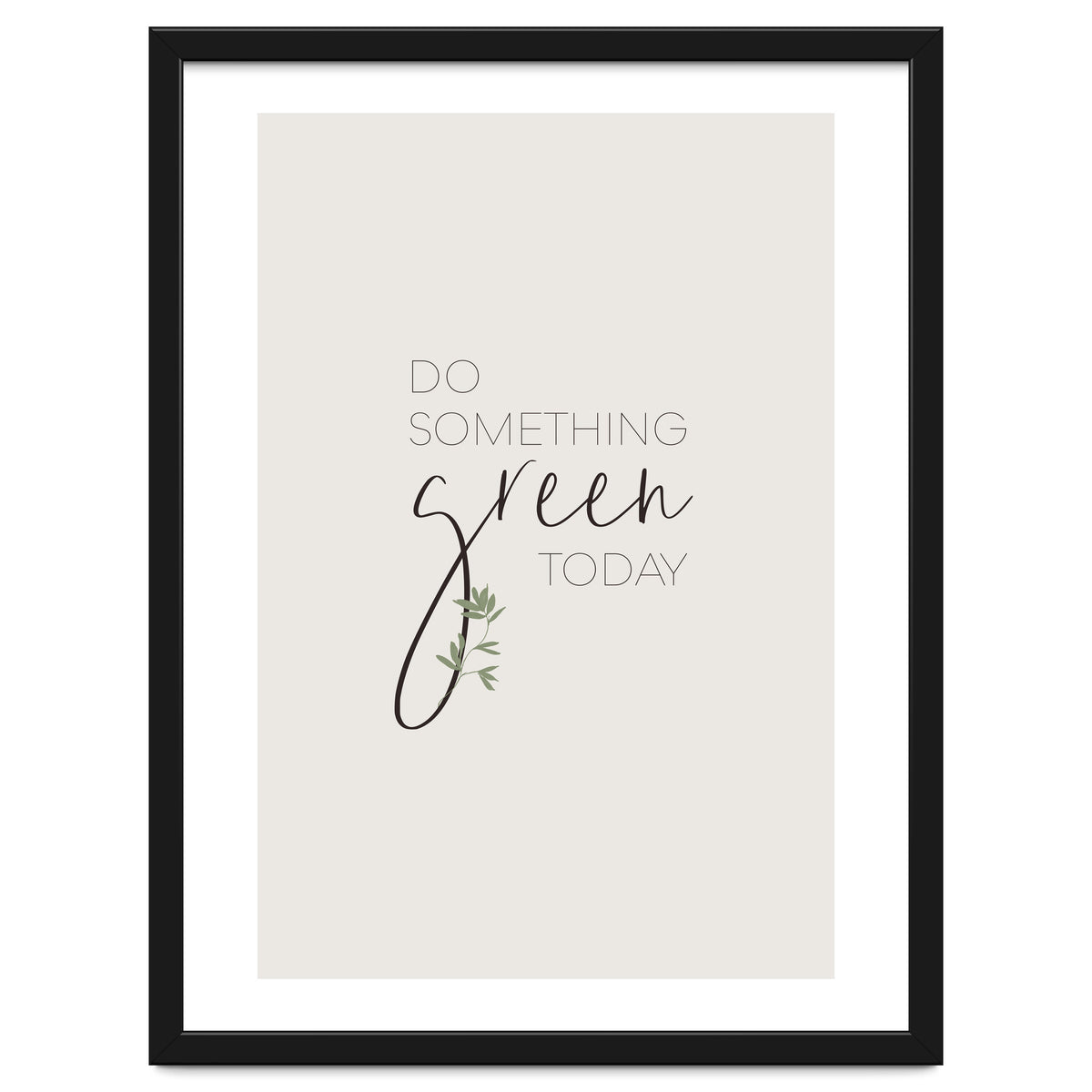 Do something green today