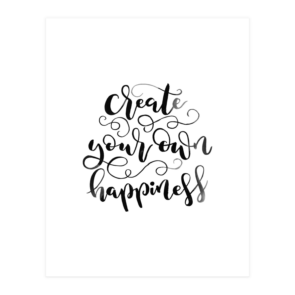 Create Your Own Happiness (Print Only)