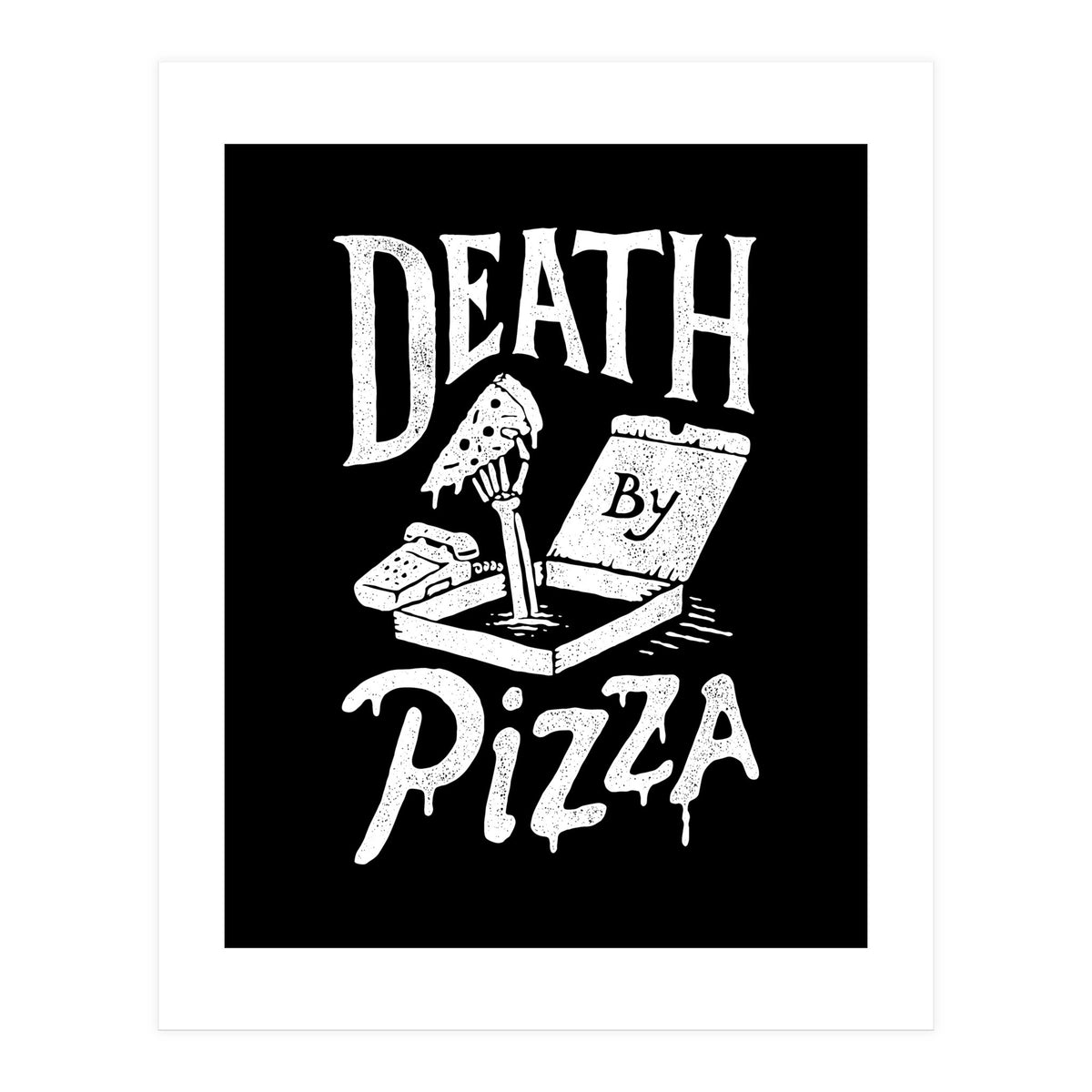 Death By Pizza (Print Only)