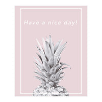 Have a nice day! - Pineapple Pink (Print Only)