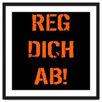 Reg Dich Ab - German expressions