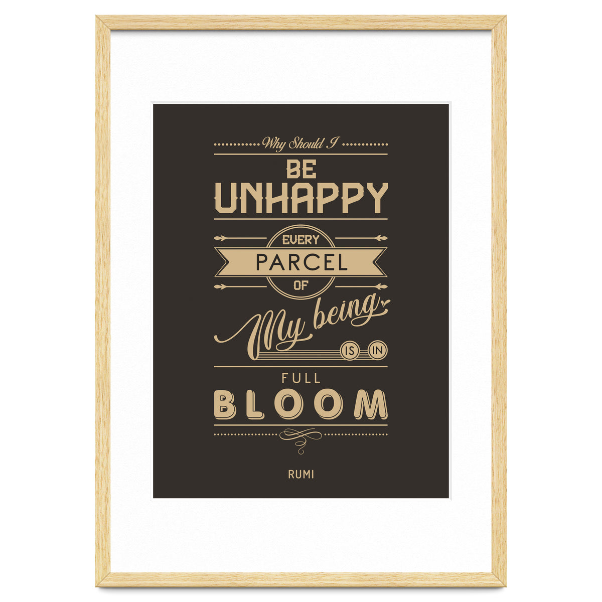 My Being Is In Full Bloom - Rumi Quote Typography