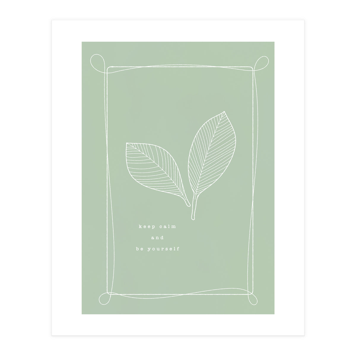 Keep calm and be your self (Print Only)