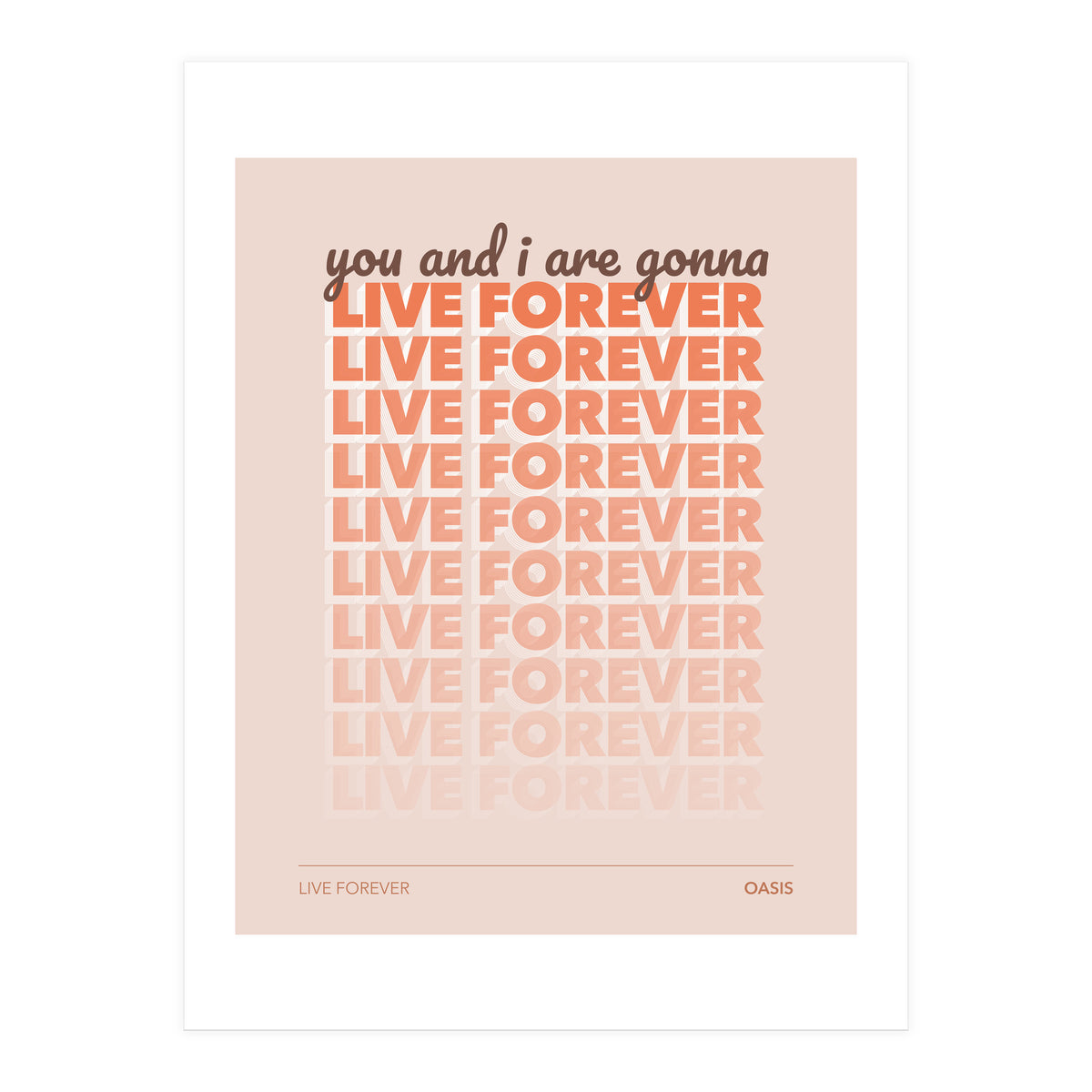 Oasis - Live Forever (Print Only)