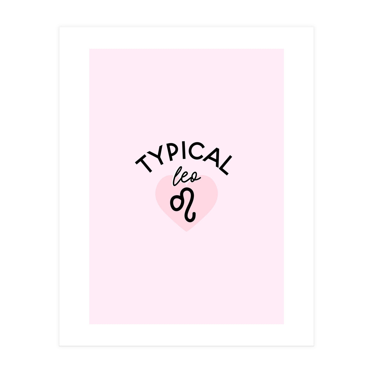Typical Leo Horoscope Print (Print Only)