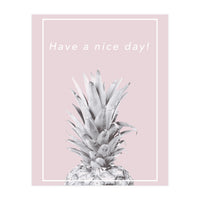 Have a nice day! - Pineapple Pink (Print Only)