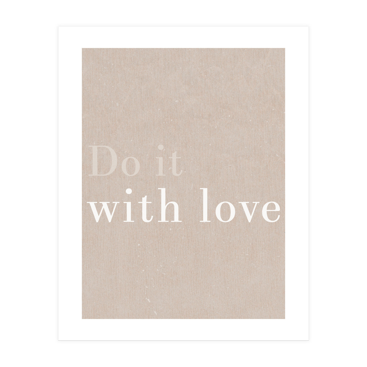 Do It With Love, Beige (Print Only)