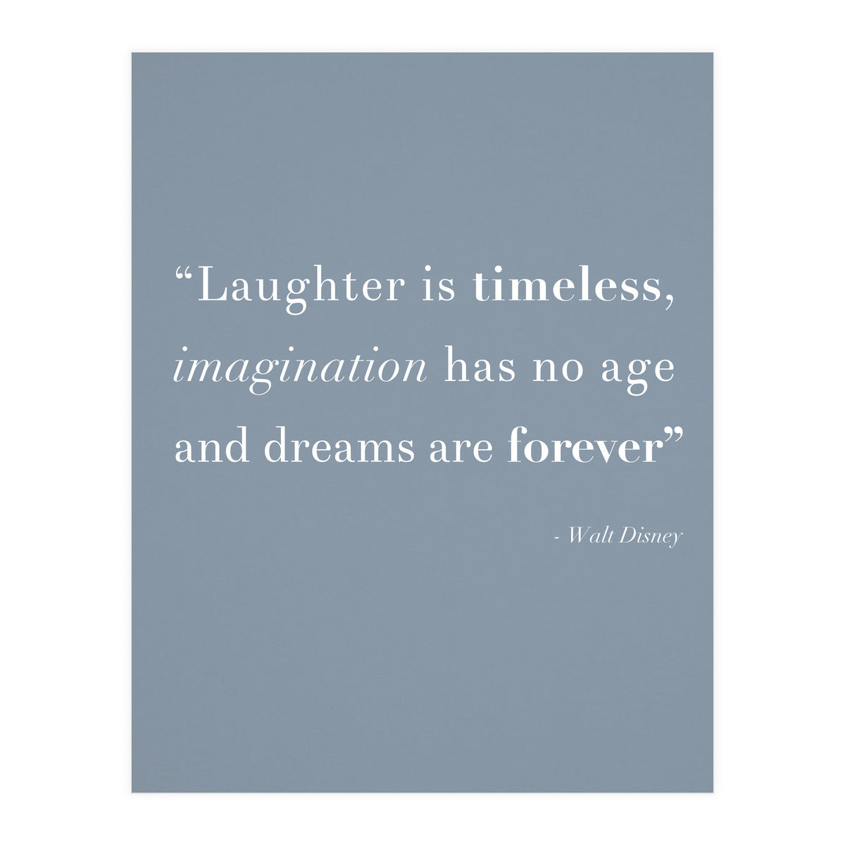 Laughter, Imagination, Dreams, Quote Disney Blue (Print Only)