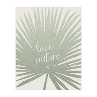 Love nature (Print Only)