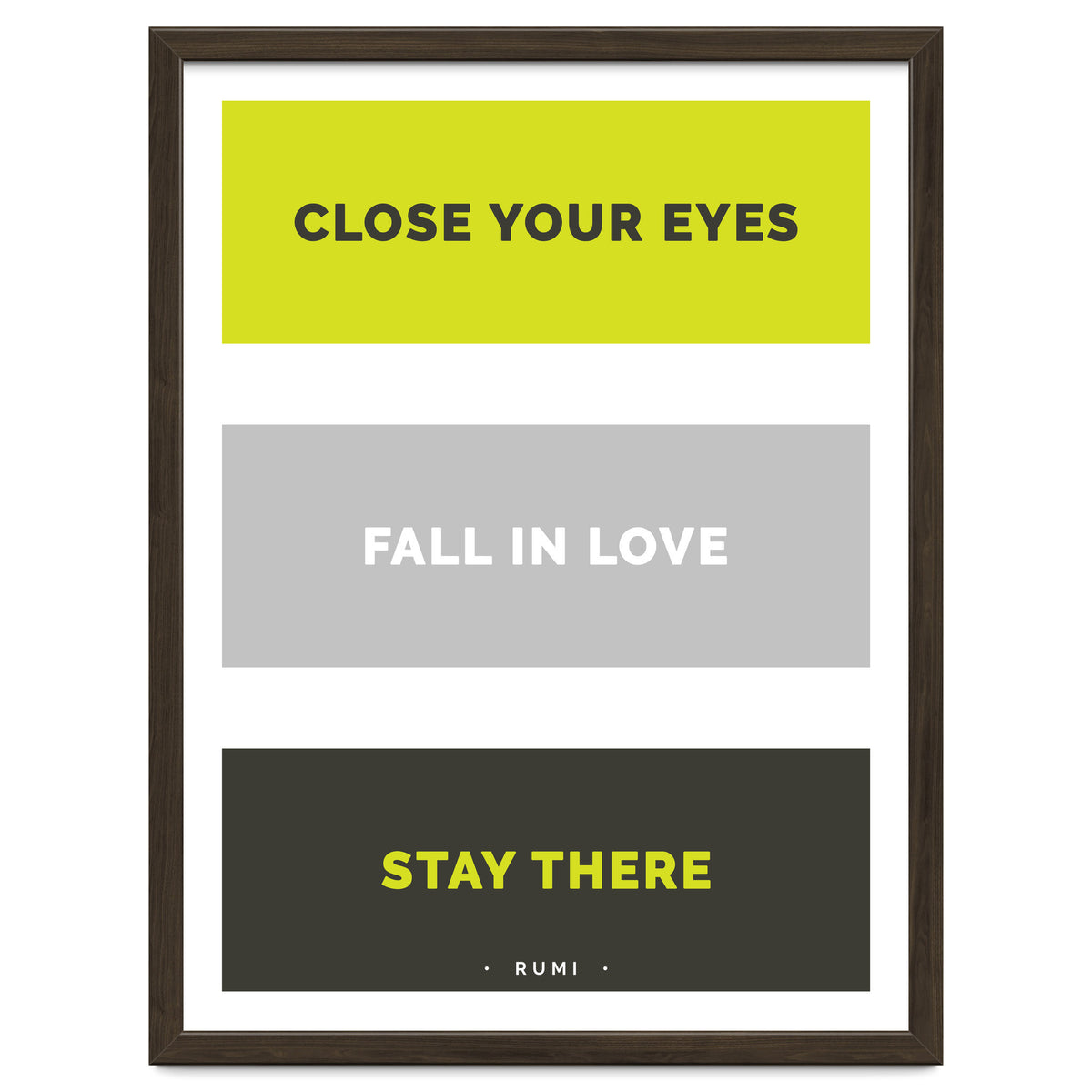 Close Your Eye, Fall In Love, Stay There - Rumi Quote Typography