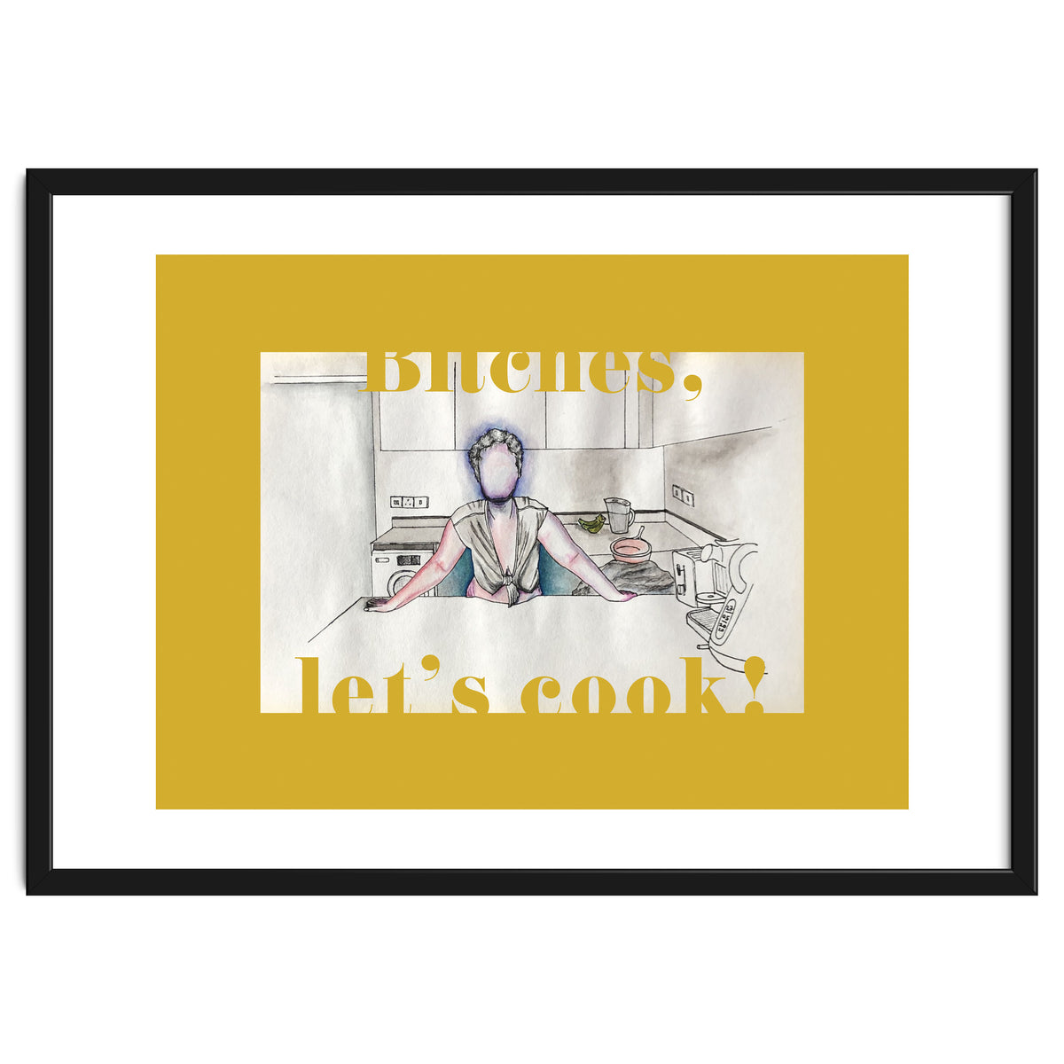 Bitches, Let's Cook!