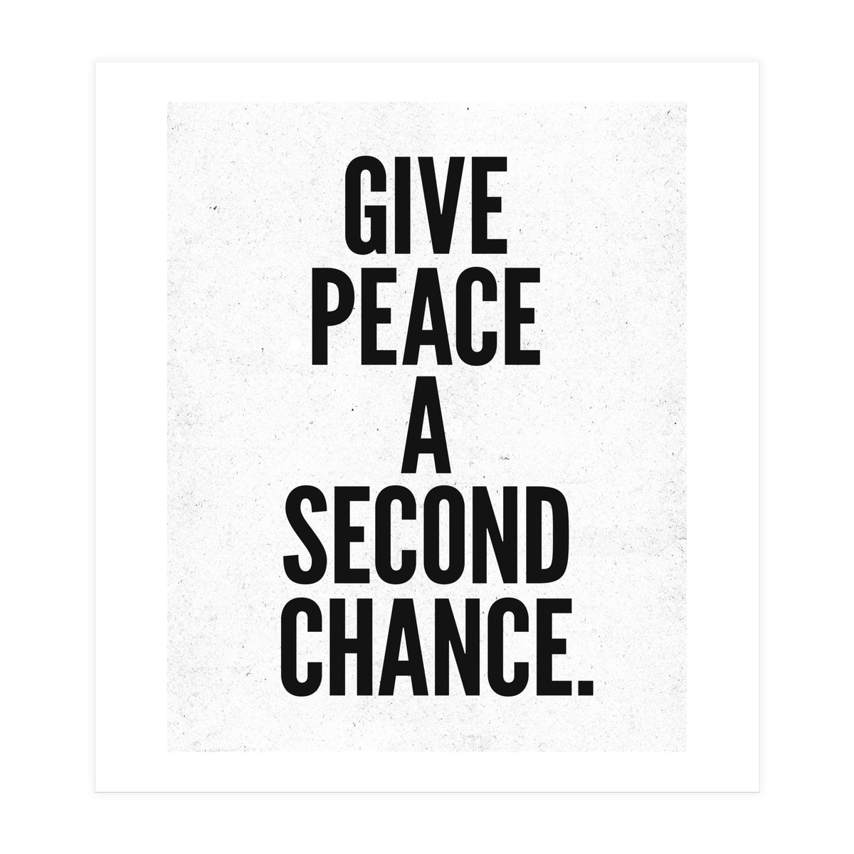 Give Peace A Second Chance (Print Only)