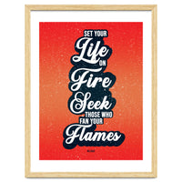 Set Your Life On Fire - Rumi Quote Typography