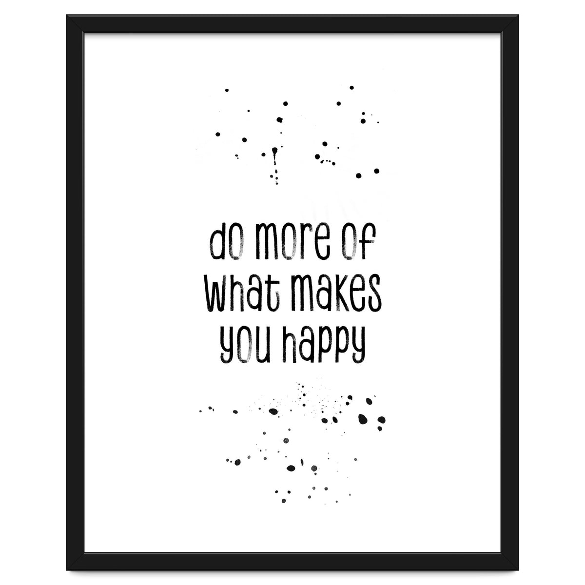 TEXT ART Do more of what makes you happy