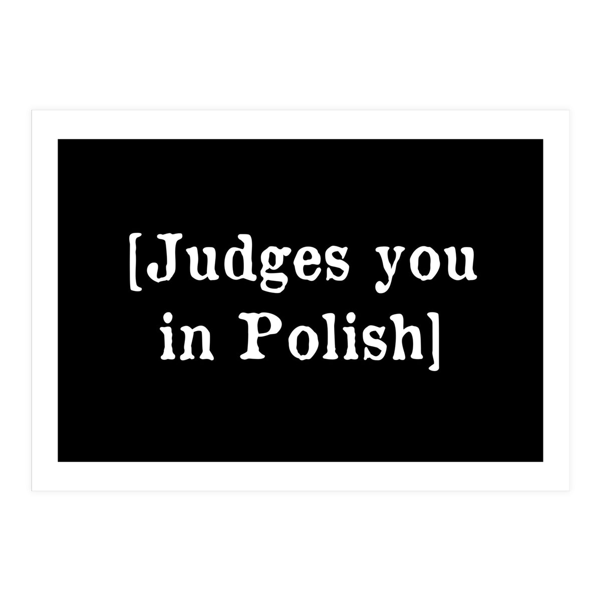 Judges You In Polish (Print Only)