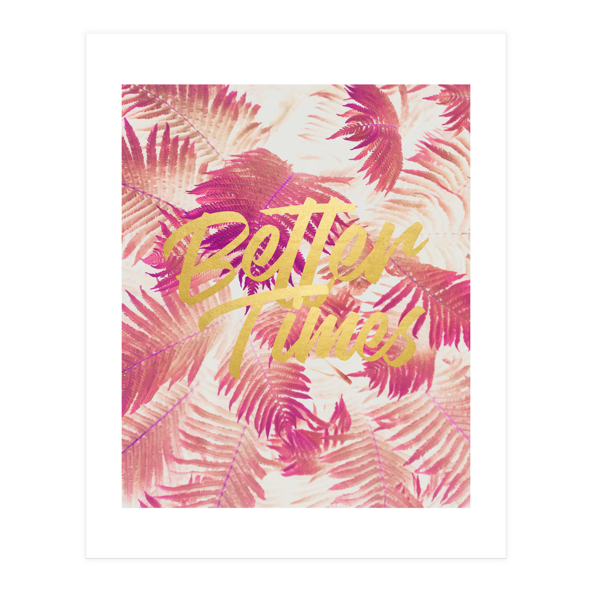 Better Times (Print Only)