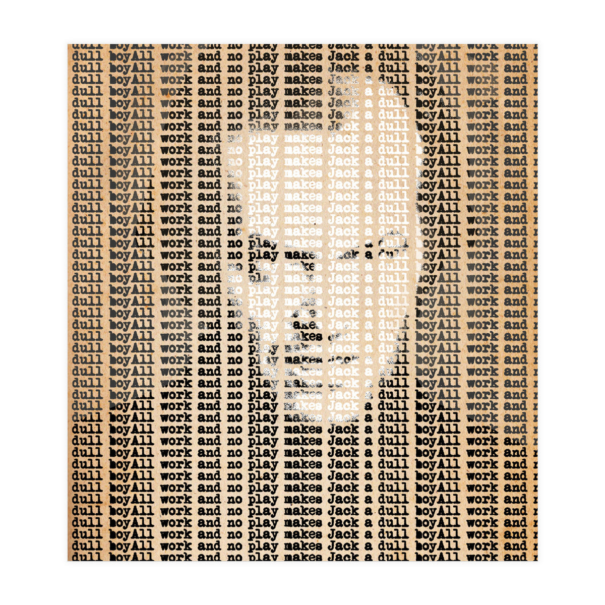 All Work And No Play Makes Jack (Print Only)