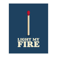 Light My Fire (Print Only)