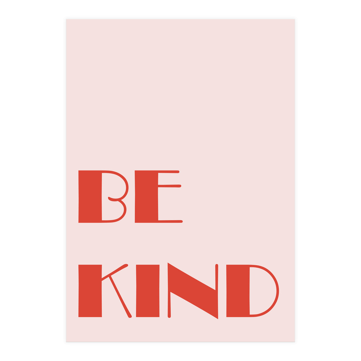 Be Kind (Print Only)