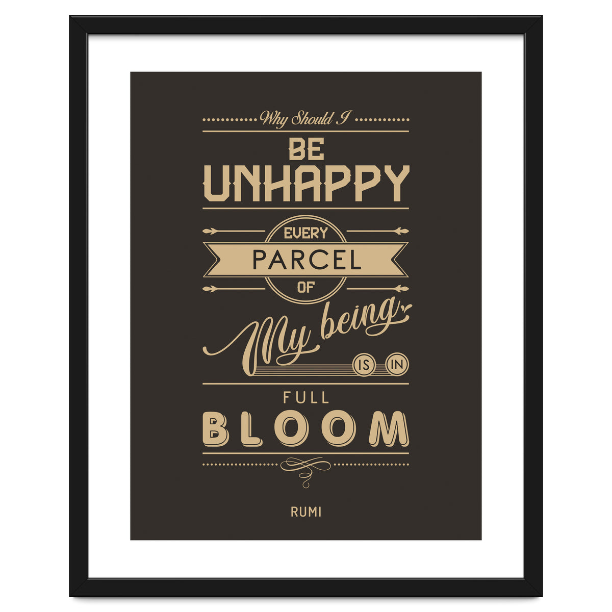 My Being Is In Full Bloom - Rumi Quote Typography