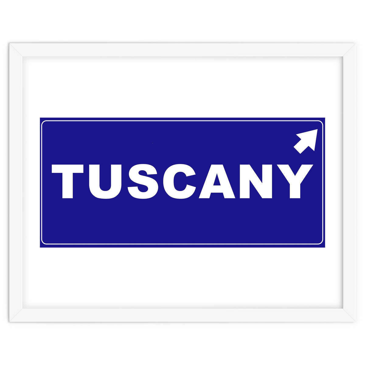 Let`s go to Tuscany, Italy! Blue road sign