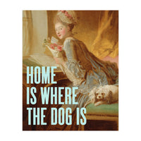 Home Is Where The Dog Is (Print Only)