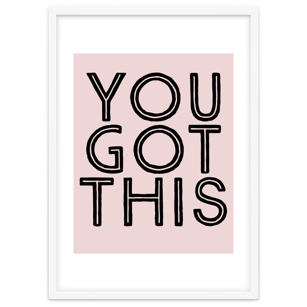 You Got This