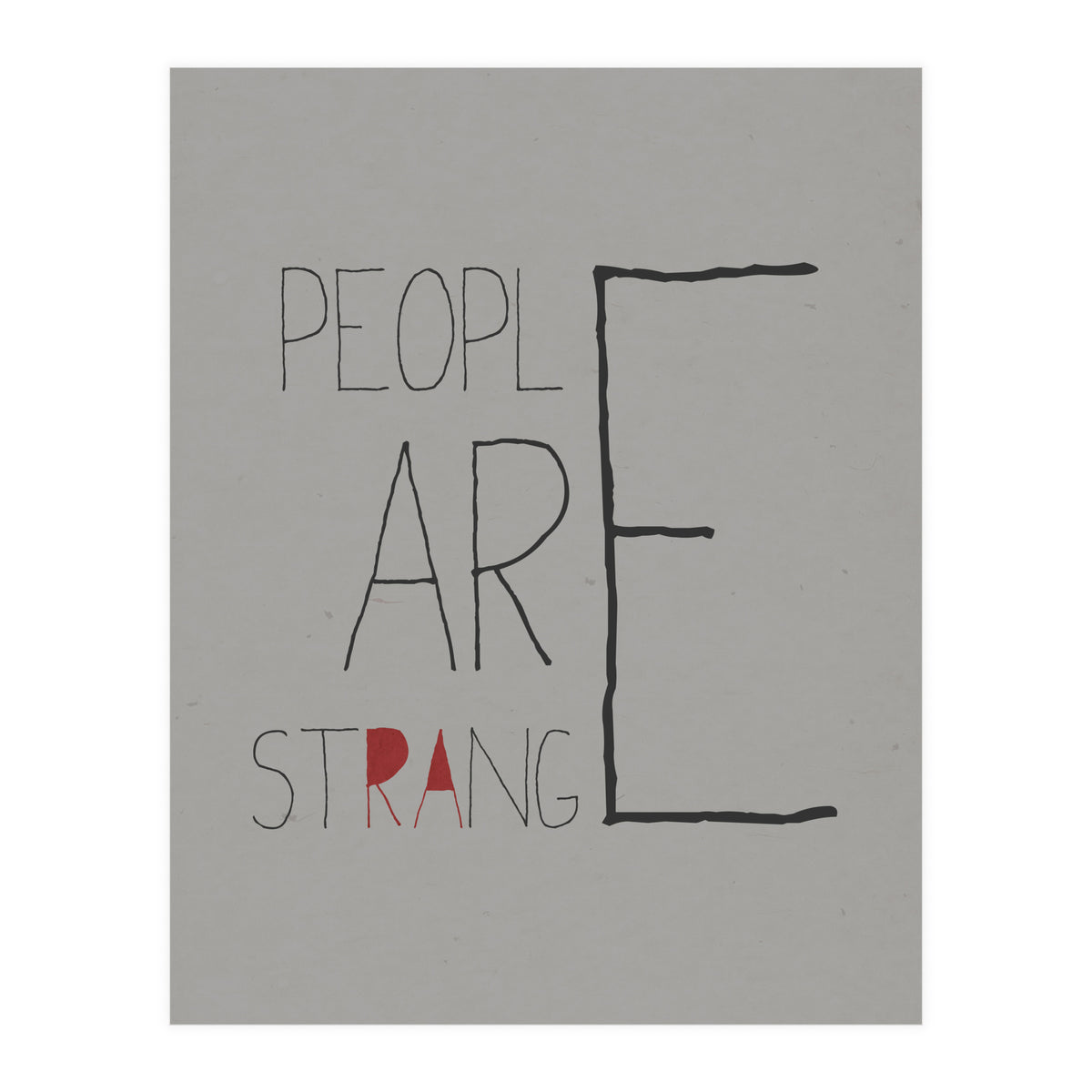 People Are Strange (Print Only)