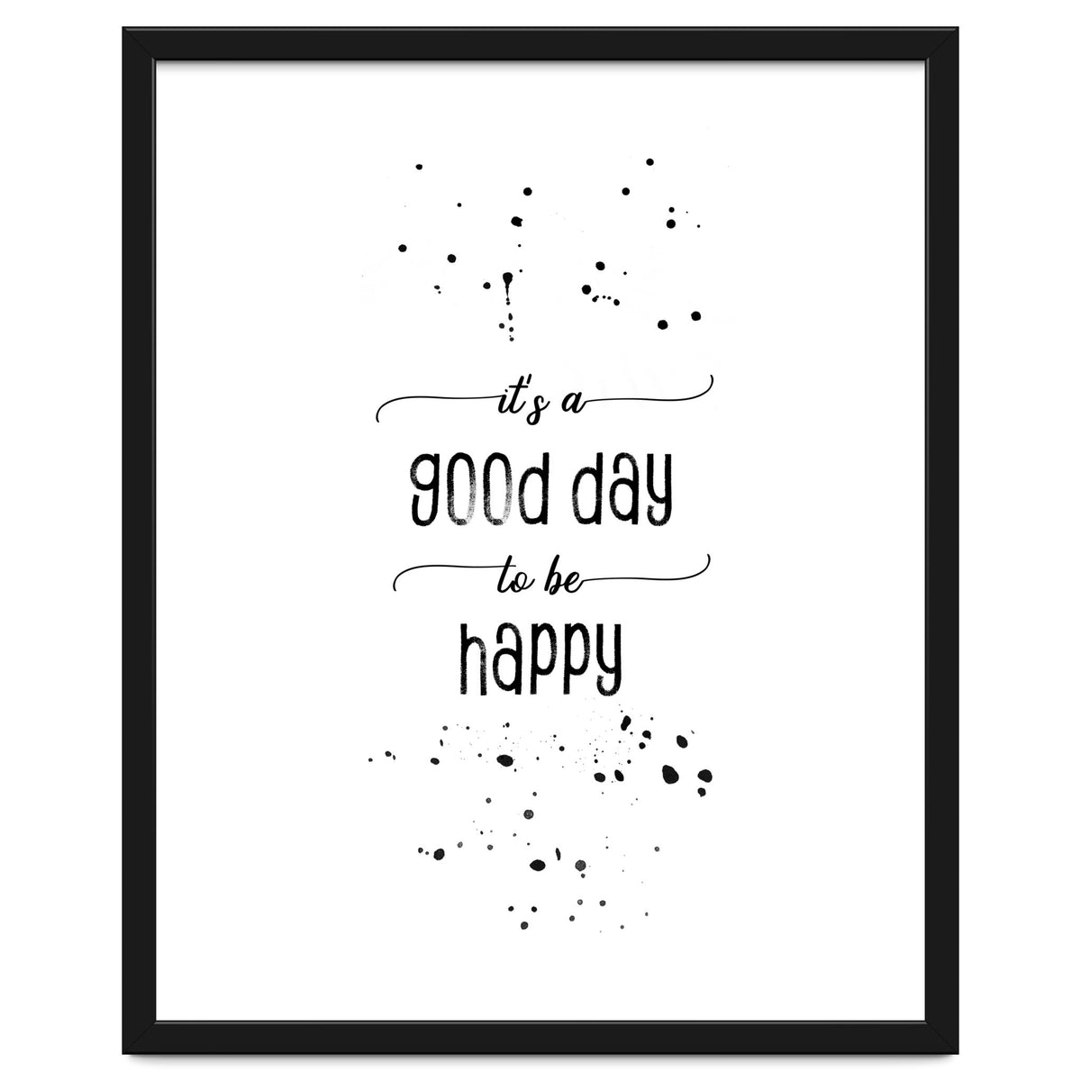 It is a good day to be happy