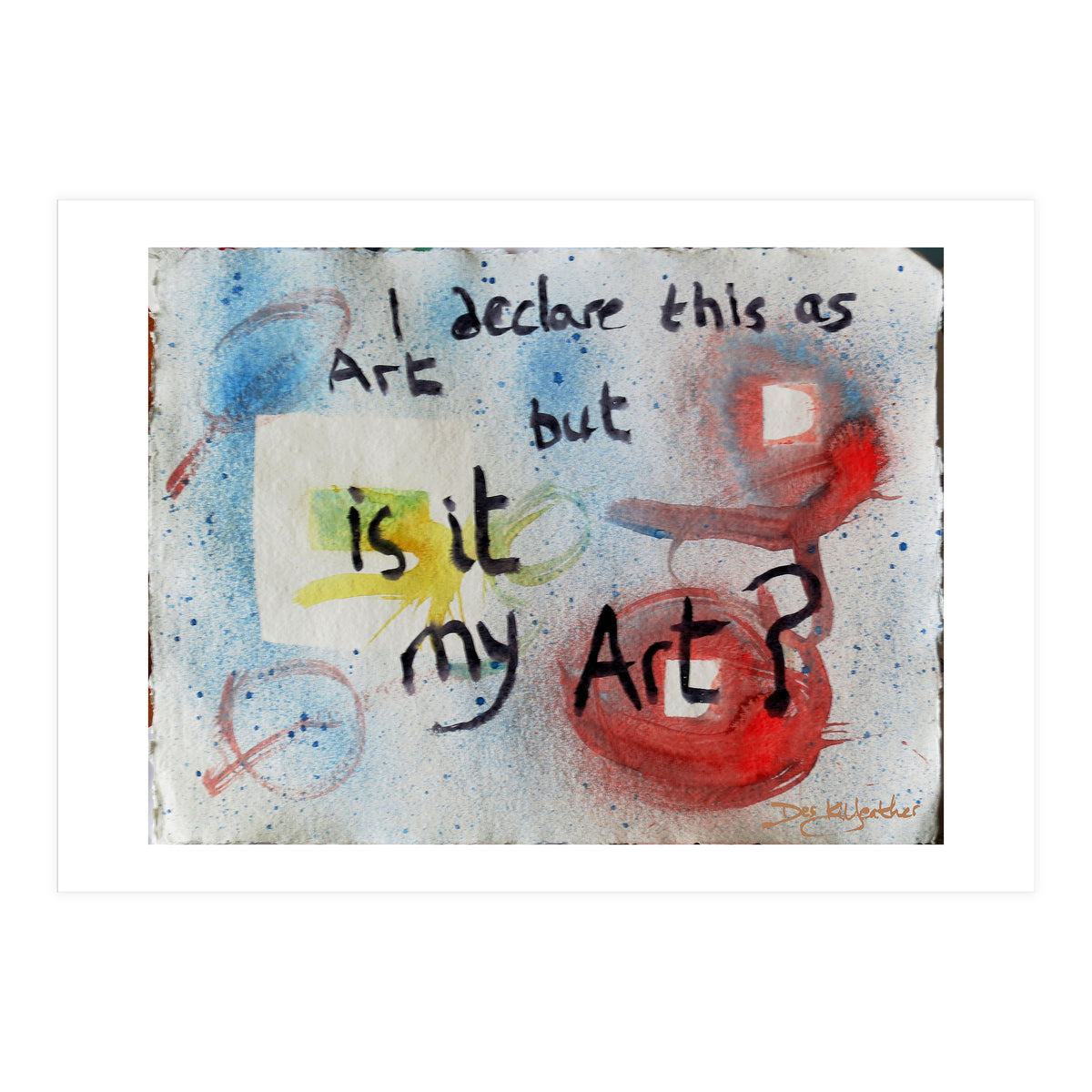 I Declare This As Art (Print Only)
