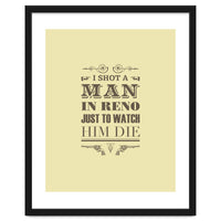 I Shot A Man In Reno