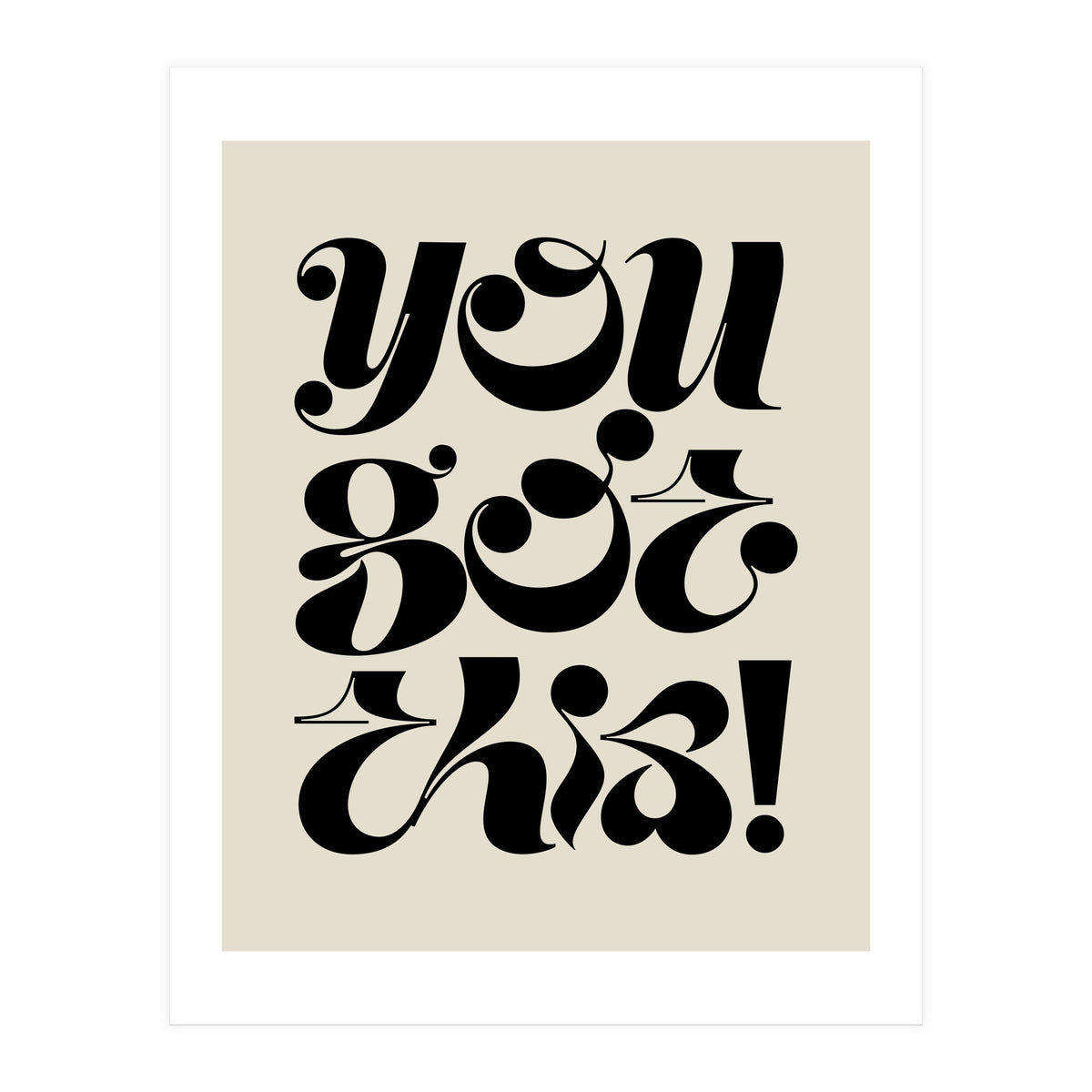 You Got This! (Print Only)