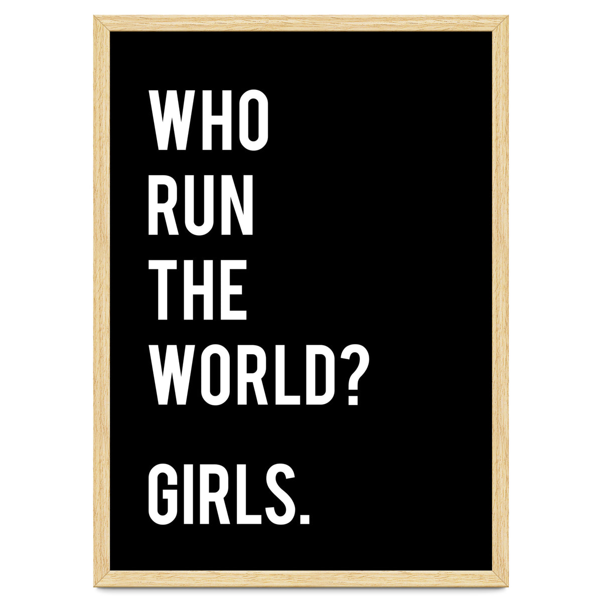 Who Run The World? Girls.